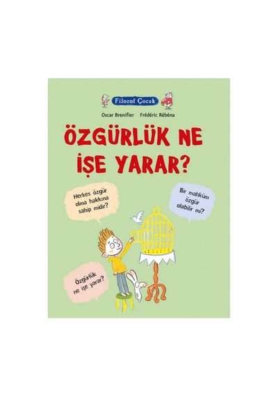 Filozof Çocuk - Özgürlük Ne İşe Yarar - Oscar Brenifier
