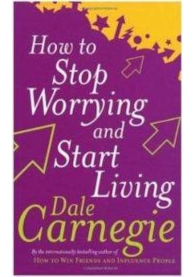 How To Stop Worrying And Start Living