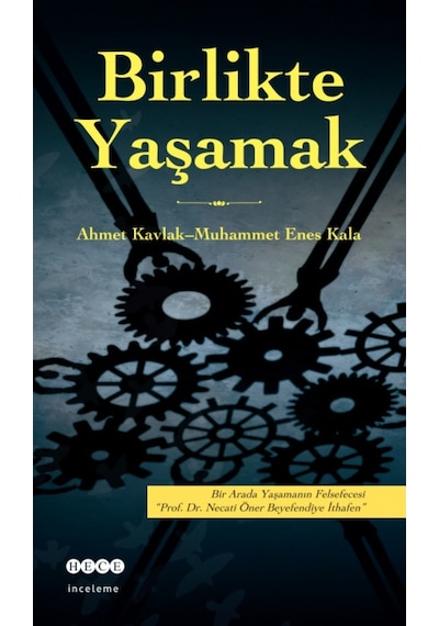 Birlikte Yaşamak - Ahmet Kavlak - Hece Yayınları