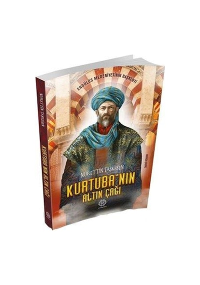 Kurtubanin Altin Çaği - Nurettin Taşkesen - Mihrabad 9786056986581