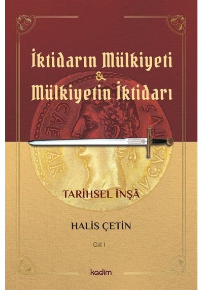 Iktidarın Mülkiyeti Ve Mülkiyetin Iktidarı Tarihsel Inşa (Cilt... 9786057629159