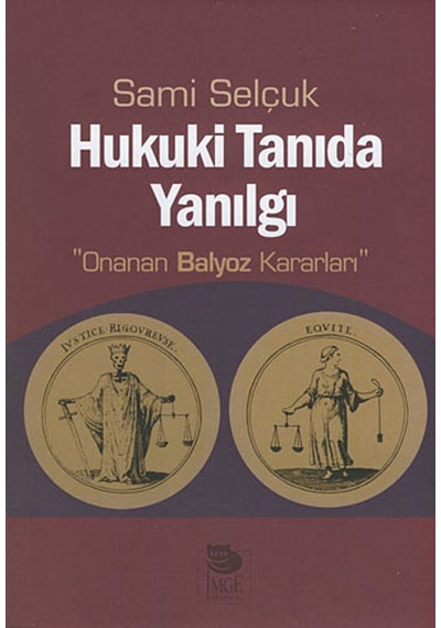 Hukuki Tanıda Yanılgı - Sami Selçuk - İmge Kitabevi