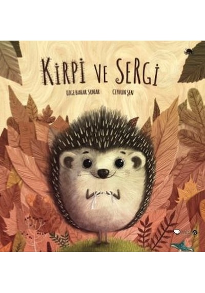 Kirpi ve Sergi - Özge Bahar Sunar - Redhouse Kidz Yayınları