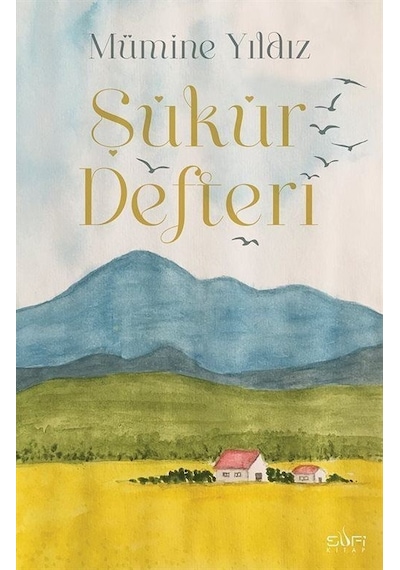 Şükür Defteri - Bez Ciltli - Mümine Yıldız - Sufi Kitap