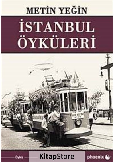 İstanbul Öyküleri - Metin Yeğin - Phoenix
