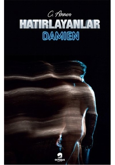 Hatırlayanlar-Damien - C. Anner - Octopus Yayınevi