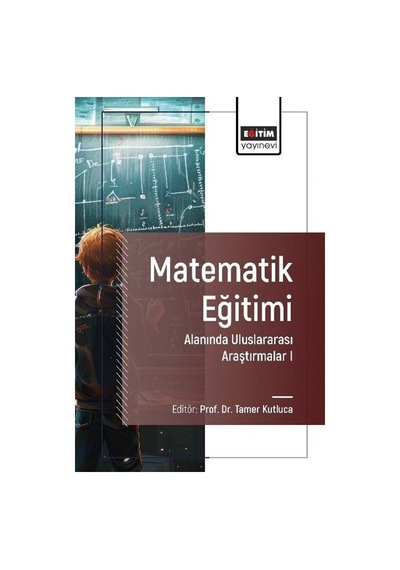 Matematik Eğitimi Alanında Uluslararası Araştırmalar I / Kolektif