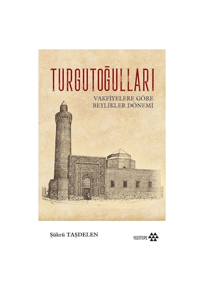 Turgutoğulları'nın Tarihsel Rolü Ve Etkileri