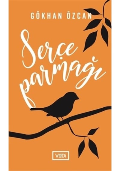 Serçe Parmağı - Gökhan Özcan - Vadi Yayınları