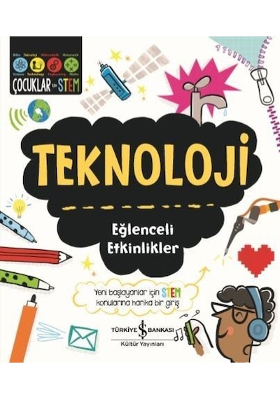 Teknoloji-Eğlenceli Etkinlikler - Catherine Bruzzone - İş Bankası Kültür Yayınları