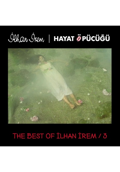 İlhan İrem The Best Of İlhan İrem 3 / Hayat Öpücüğü 2lp Plak