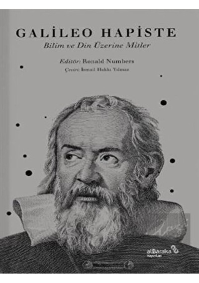 Galileo Hapiste  - Bilim ve Din Üzerine Mitler - alBaraka Yayınları