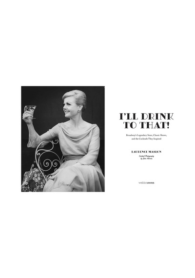I'll Drink To That : Broadway Cocktails