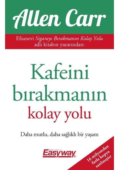 Kafeini Bırakmanın Kolay Yolu - Allen Carr - Butik