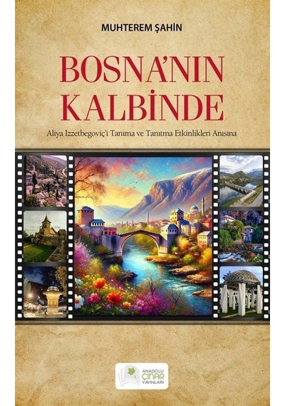 Bosna'nın Kalbinde / Muhterem Şahin