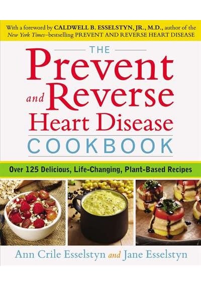 The Prevent and Reverse Heart Disease Cookbook 9781583335581