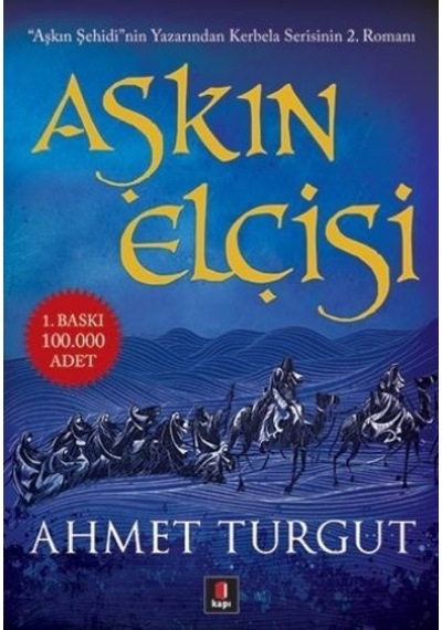 Aşkın Elçisi Ahmet Turgut Kapı  Yayınları
