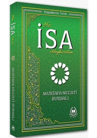 Hz. İsa Aleyhisselam - Peygamberler Tarihi - Mustafa Necati Bursalı - Bahar Yayınları