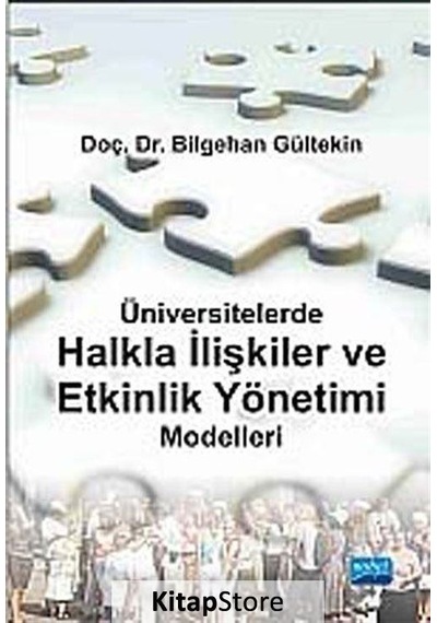 Üniversitelerde Halkla İlişkiler ve Etkinlik Yönetimi Modelleri - Bilgehan Gültekin - Nobel Akademik Yayıncılık