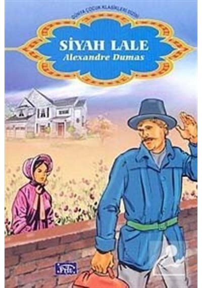 Siyah Lale / Dünya Çocuk Kasikleri / Alexandre Dumas
