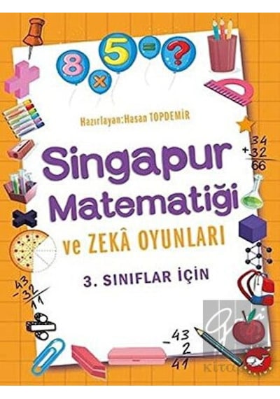 Beyaz Balina Yayınları - 3.Sınıflar İçin Singapur Matematiği ve Zeka Oyunları