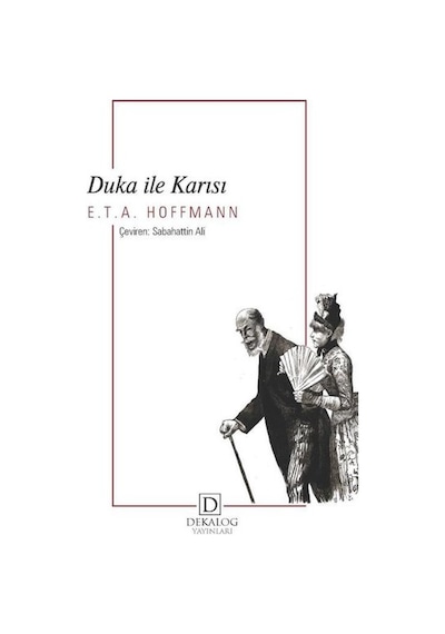 Duka ile Karısı - E.T. A. Hoffmann - Dekalog Yayınları
