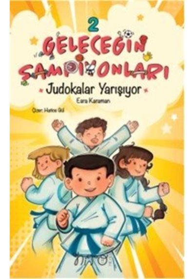 Geleceğin Şampiyonları 2 / Judokalar Yarışıyor / Esra Karaman