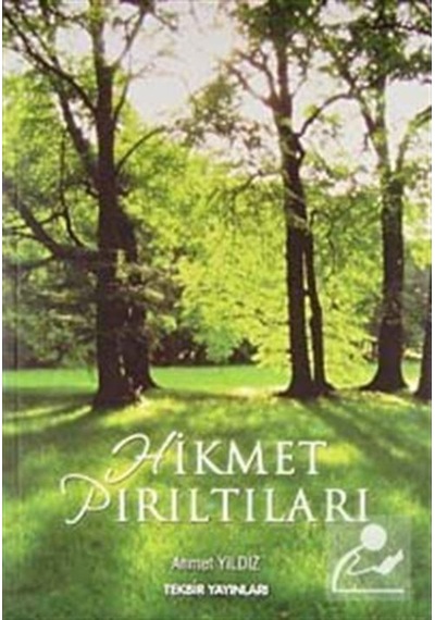 Hikmet Pırıltıları - Ahmet Yıldız - Tekbir Yayınları
