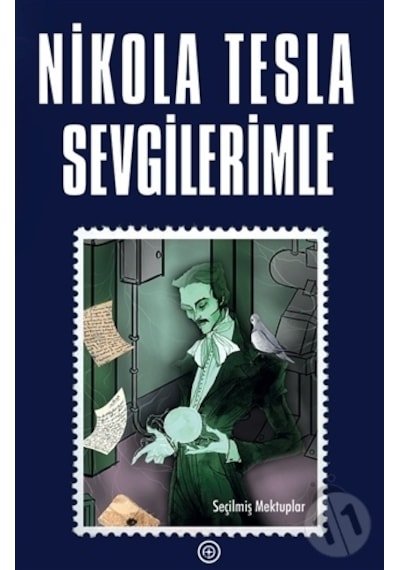 Sevgilerimle - Nikola Tesla - Geoturka