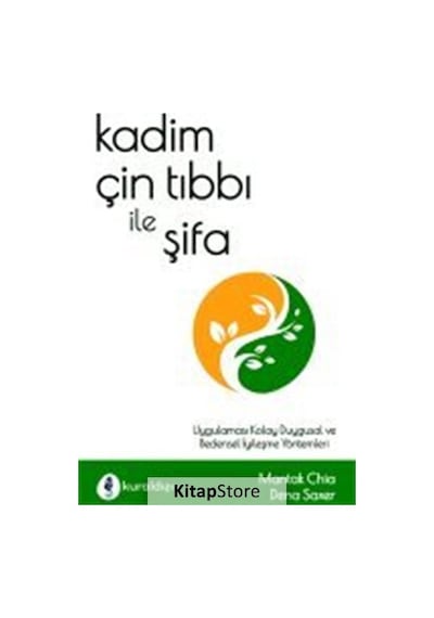 Kadim Çin Tıbbı ile Şifa - Mantak Chia