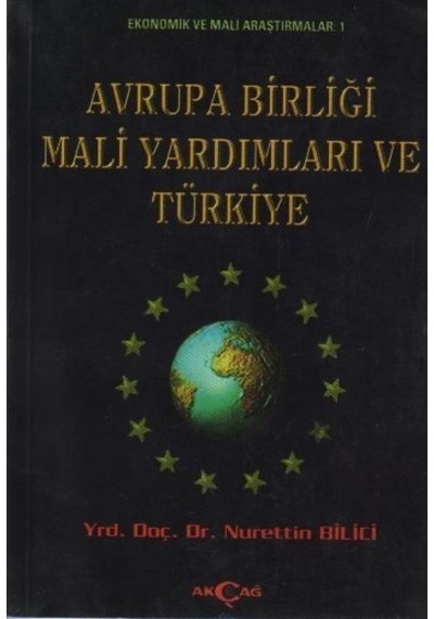 Avrupa Birliği Mali Yardımları ve Türkiye - Akçağ Yayınları