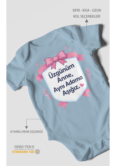 Morivokids Üzgünüm Anne Aynı Adama Aşığız Kısa Kollu Bebek Body %100 Pamuk Bebe Mavisi