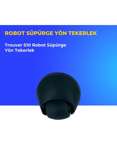 Trouver S10 Robot Süpürge Yön Tekerlek