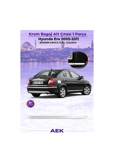 Hyundai Accent Era Araca Özel Krom Bagaj Alt Çıtası A+