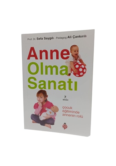 Anne Olma Sanatı: Çocuk Eğitiminde Annenin Rolü Sku: Zeusstk5c408ce2b2
