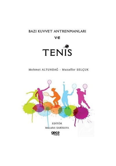 Bazı Kuvvet Antrenmanları ve Tenis - Mehmet Altundağ - Gece Kitaplığı