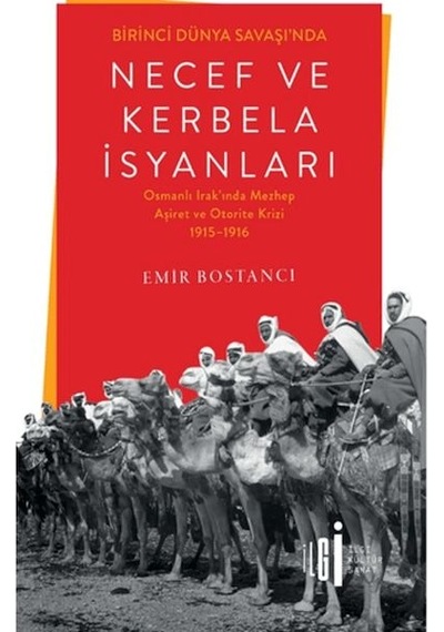 Birinci Dünya Savaşı'nda Necef Ve Kerbela İsyanları - Mydr-729073
