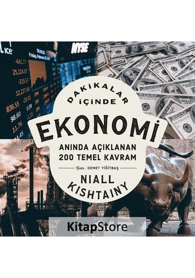 Dakikalar İçinde Ekonomi  - Anında Açıklanan 200 Temel Kavram  - Niall Kishtainy  - Kronik Kitap