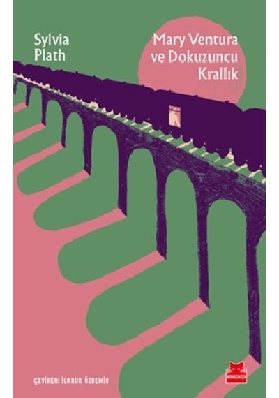 Mary Ventura ve Dokuzuncu Krallık - Sylvia Plath - Kırmızı Kedi