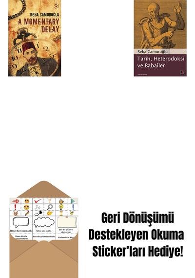 A Momentary Delay + Tarih, Heterodoksi Ve Babailer + Okuma Sticker'ları