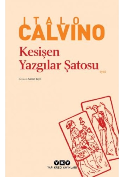 Kesişen Yazgılar Şatosu - Italo Calvino - Yapı Kredi Yayınları