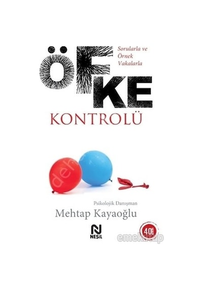 Sorularla ve Örnek Vakalarla Öfke Kontrolü - Mehtap Kayaoğlu - Nesil Yayınları