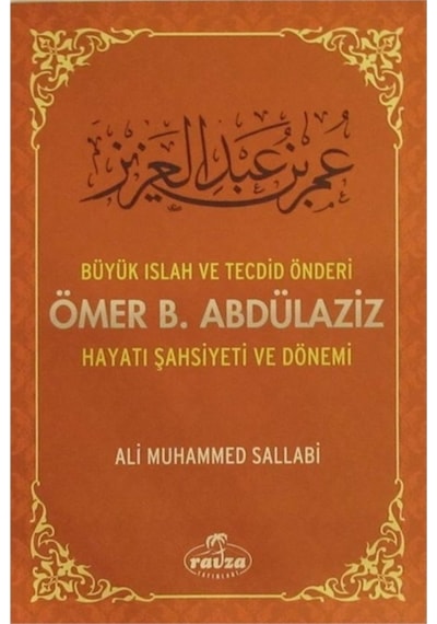 Büyük Islah Ve Tecdid Önderi Ömer B. Abdülaziz Hayatı 9786054818778