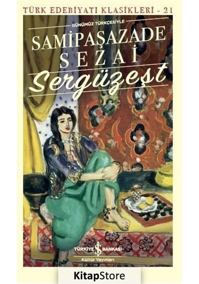Sergüzeşt Günümüz Türkçesiyle / Samipaşazade Sezai N11.1652