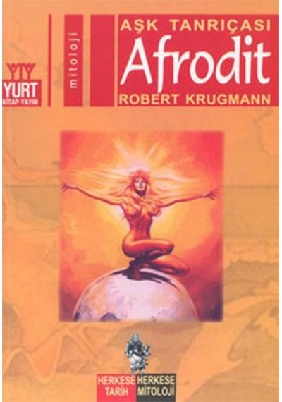 Aşk Tanrıçası-Afrodit - Robert Krugmann - Yurt Kitap Yayın