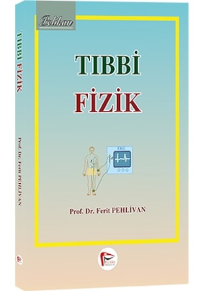 Tıbbi Fizik Ferit Pehlivan/Ferit Pehlivan