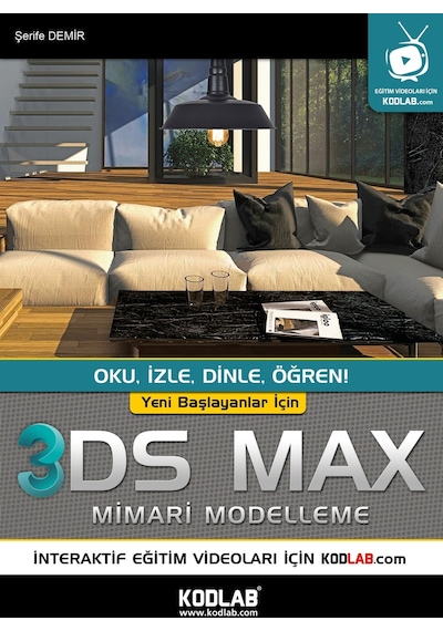 Kodlab Yayın Yeni Başlayanlar İçin 3d Studıo Max Eğitim Kitabı