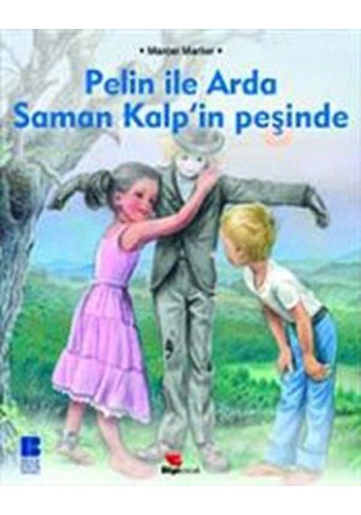 Pelin ile Arda Saman Kalpin Peşinde - Marcel Marlier - Bilge Kültür Sanat