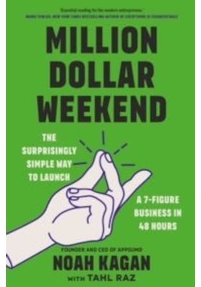 Million Dollar Weekend The Surprisingly Simple Way To Launch A 7-