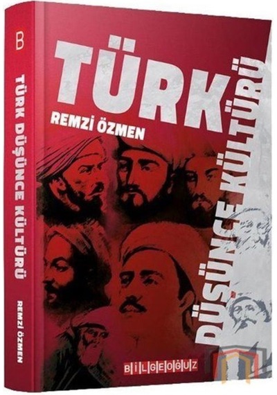 Türk Düşünce Kültürü - Remzi Özmen - Bilgeoğuz Yayınları
